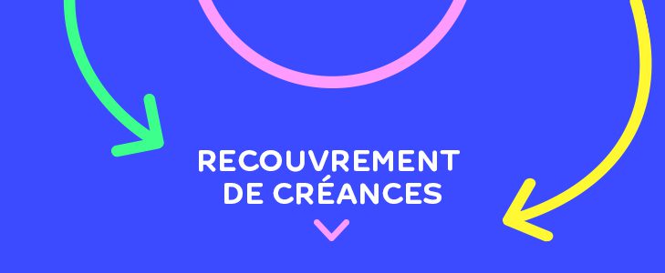 Recouvrement de créances