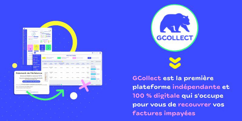 GCollect, le partenaire recouvrement pour votre pilotage financier