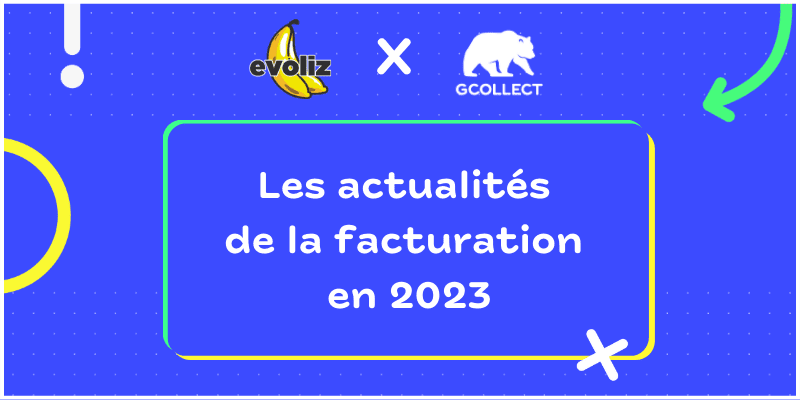 Les actualités de la facturation en 2023