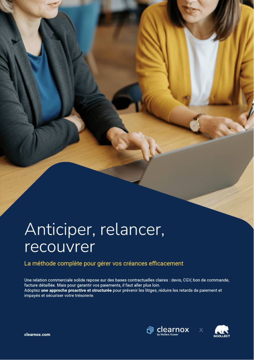 Anticiper, Relancer, Recouvrer : La méthode complète pour gérer vos créances efficacement