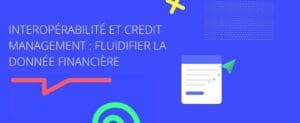 Interopérabilité et crédit management